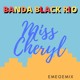 on Banda Black Rio - Miss Cheryl (EMEGEMIX)