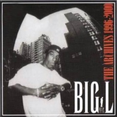 Big L - Now Or Never