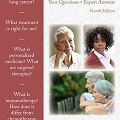 [GET] [PDF EBOOK EPUB KINDLE] Lung Cancer: Your Questions, Expert Answers by  Joan H. Schiller 📂