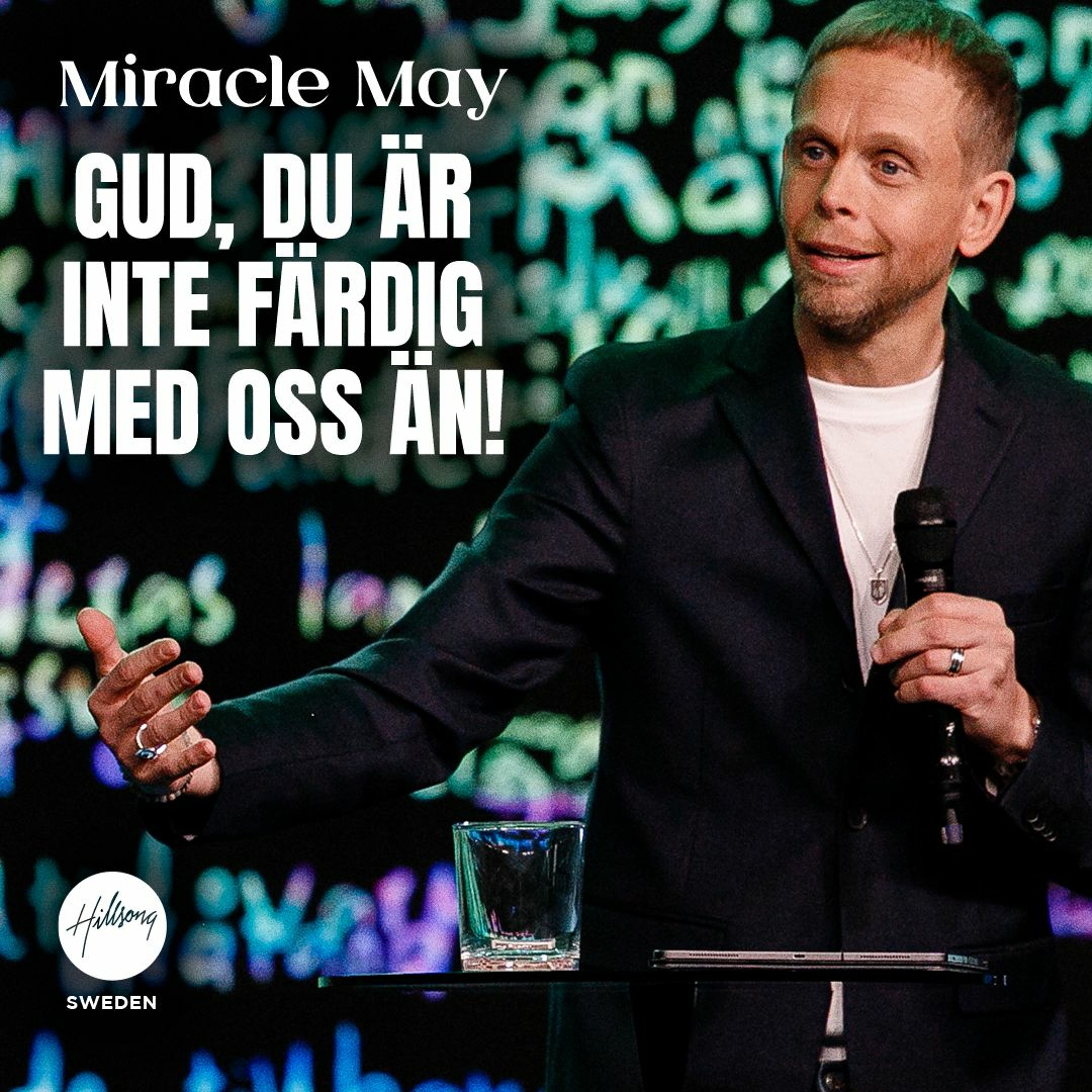 Andreas Nielsen - Miracle May - Gud, du är inte färdig med oss än!