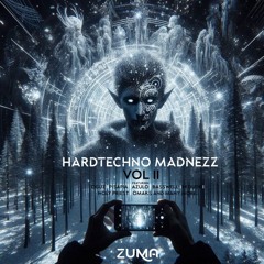 HARDTECHNO MADNEZZ VOL II BY ZUMA [ 160 BPM ]