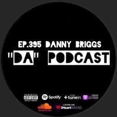 Ep.395 Danny Briggs
