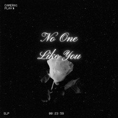 No One Like You