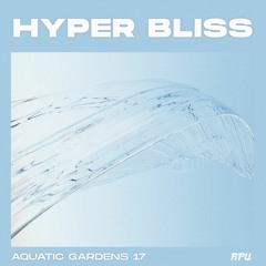 Aquatic Gardens: Hyper Bliss (17)