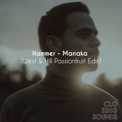Hammer - Manaka (West & Hill Passionfruit Edit) [Free Download]