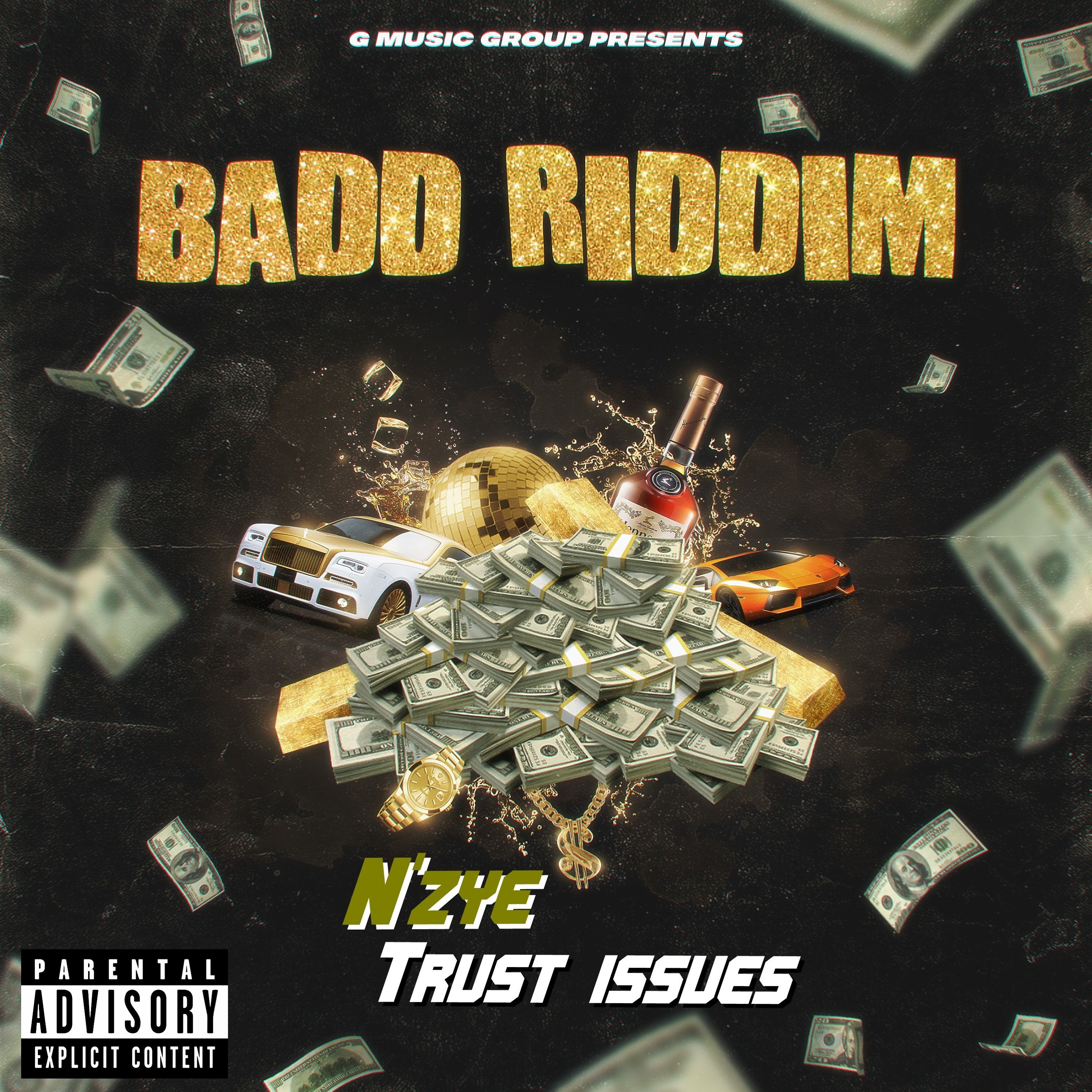 (Badd Riddim) N'zye, DJ Geezy G - Trust Issues (Dirty) episode artwork