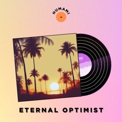 Eternal Optimist (Original Mix) [Free Download]
