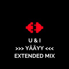 U & I - Extended Mix