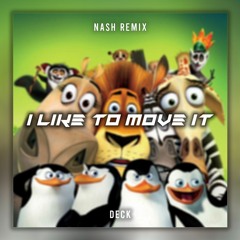 I LIKE TO MOVE IT [ Nash Remix ] 2022