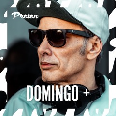 Domingo + Apple Music / Spotify Residence /Proton/ Organic Session 009 / SEPTEMBER 6TH