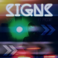 Signs ft. ProdMT (Prod By Fluff X AP)
