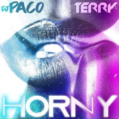 Dj Paco & Terry - Horny (Extended)