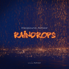 raindrops. [lyrics by Aizhaar]