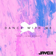 Dance With Me (feat. Jaime Deraz)