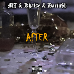 Mj x Khalse x Dariu$h - After