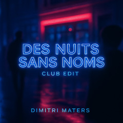 Des Nuits sans Noms (Club Edit)