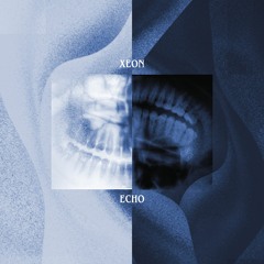 xeon - echo (Prod. by Sinato)