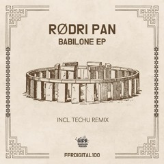 premiere: RØDRI PAN - Babilone (Original Mix) [FFRDIGITAL100]