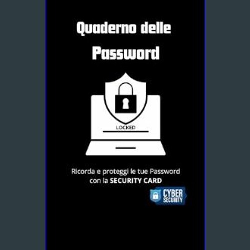 Stream Ebook PDF 🌟 Quaderno delle Password: Ricorda e proteggi le tue  Password con la SECURITY CARD: For by Piccionebra