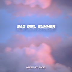 sad girl summer | @soundsbyshaani