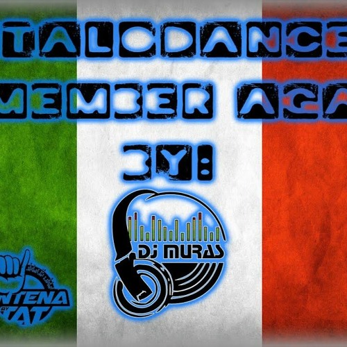 Sesión Dj Muras La Cuarentena by TaT viernes 2023 09 08 ITALODANCE REMEMBER AGAIN