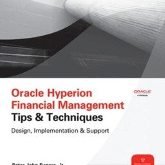 DOWNLOAD EBOOK 💛 Oracle Hyperion Financial Management Tips And Techniques: Design, I
