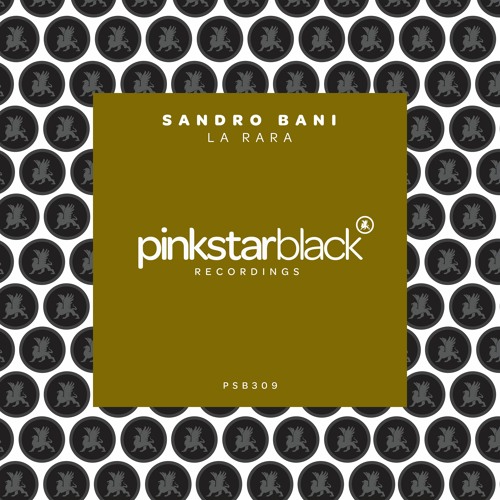 Sandro Bani - La Rara (Radio Edit) [PinkStar Black - SIRUP]