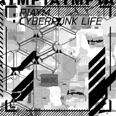 P1aym - Cyberpunk Life