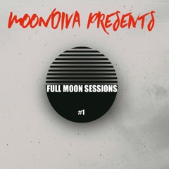 MOONDIVA presents - FULL MOON SESSIONS #1