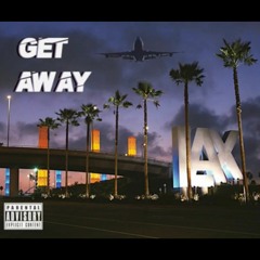 GET AWAY FREESTYLE