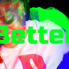 Better