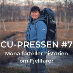 CU-Pressen #7 ｜Mona Mosti forteller historien om Fjellfarer