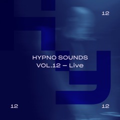 HYPNO SOUNDS – VOL. 12 LIVE RECORDING
