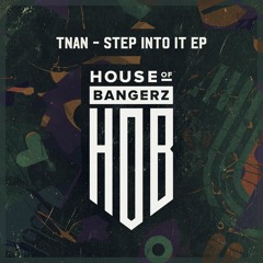 HOB069 TNAN - Step Into It EP (04/02/2022)