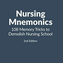 ✔️ Read Nursing Mnemonics: 108 Memory Tricks to Demolish Nursing School by  Jon Haws