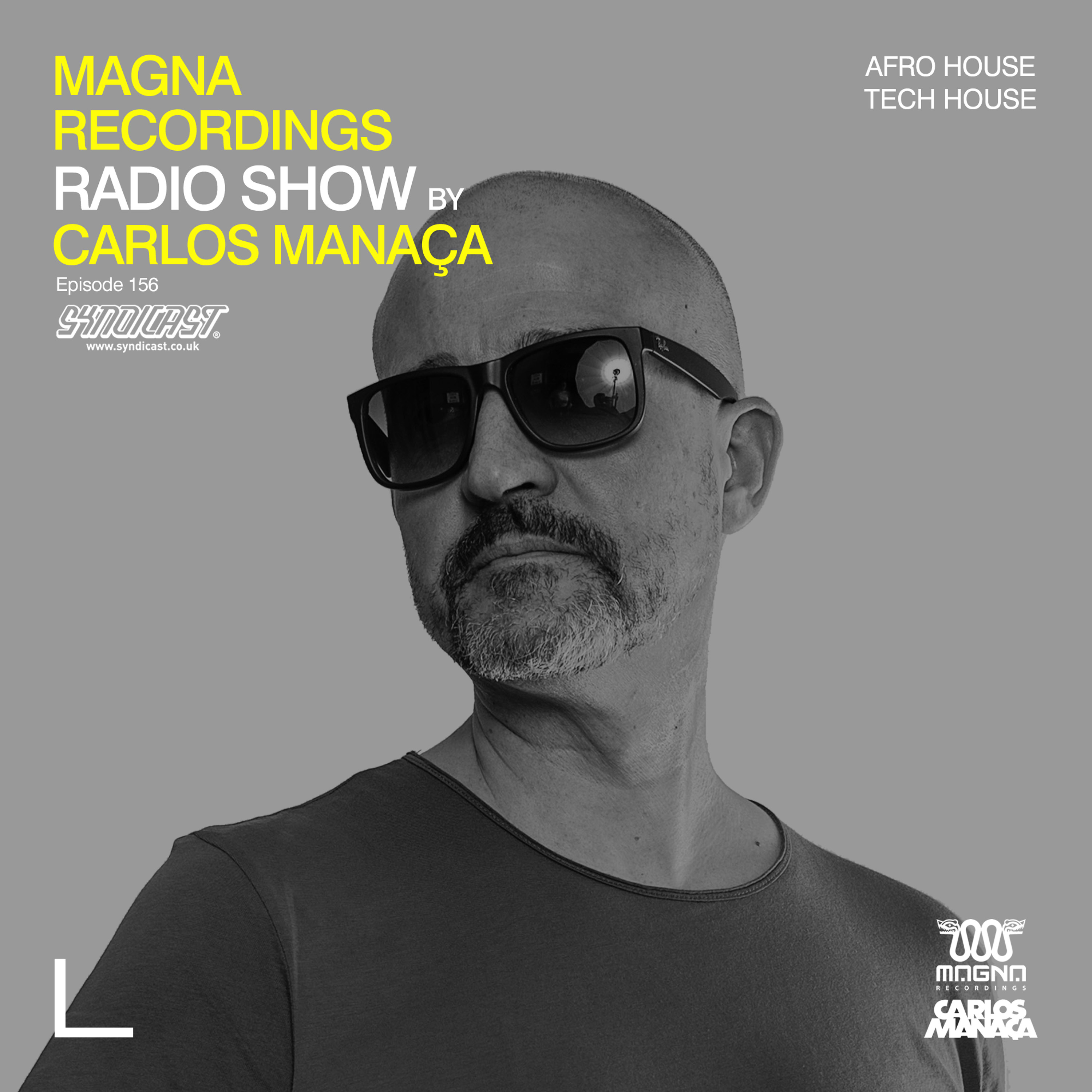 Magna Recordings Radio Show by Carlos Manaça 156 | Afro House & Tech House Studio Mix episode artwork