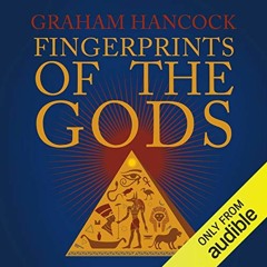 [Access] PDF 📖 Fingerprints of the Gods: The Quest Continues by  Graham Hancock,Grah