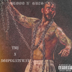 BLOOD N GUTS W/SCOPEGATEWAY [Prod. Obizhaesh]