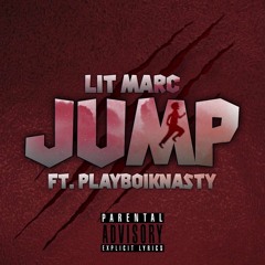 jump - lit marc & playboiknasty