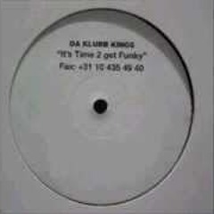 It's Time 2 Get Funky (Klubb Mix) 1997