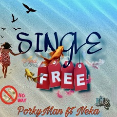 B Plus Band - Porkyman ft Neka - Single and Free