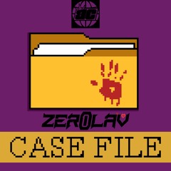 ZeroLav - Case File (Original Mix)