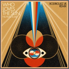 Nu, Jo.Ke - Who Loves The Sun (Rodriguez Jr. Remix) [BAR25-196]