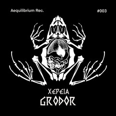 Xepeia - Grodor (Original Mix)