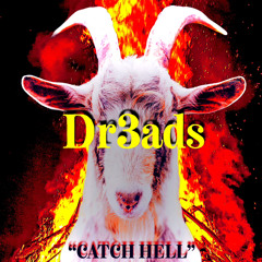 "Catch Hell" DreadMix