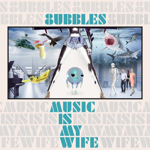 Stream Music Is My Wife by 8UBBLES | Listen online for free on SoundCloud