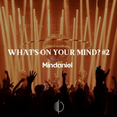 What's On Your Mind #2 @ 1900 The Tunnel | Hanoi 2023 | Mindaniel