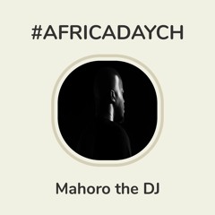 #AFRICADAYCH Live Mix Francophone Feeling by Mahoro The DJ