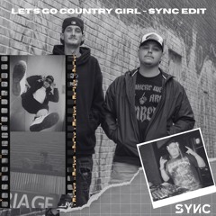 Let's Go Country Girl - SYNC Edit