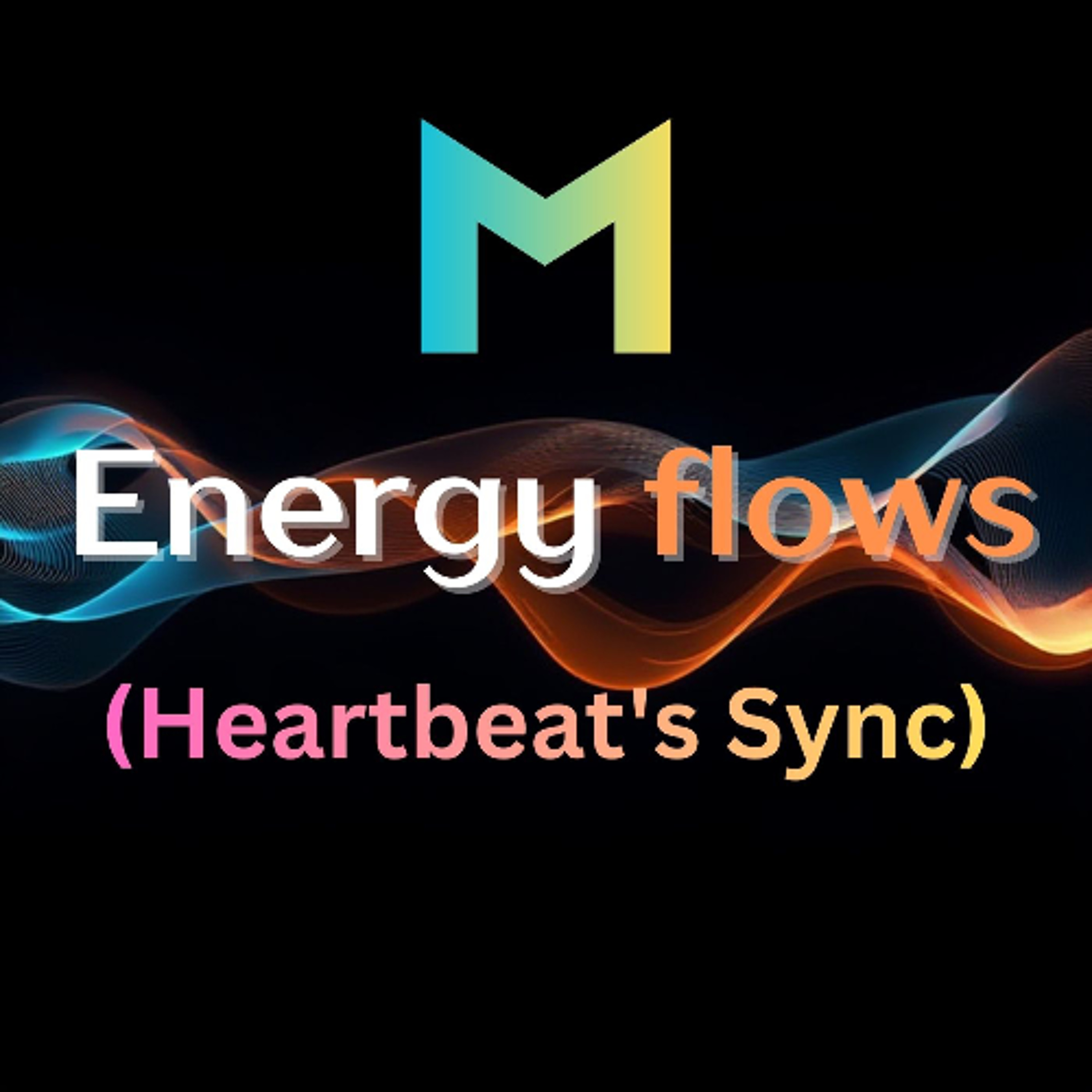 Energy Flows (Heartbeat's Sync) episode artwork